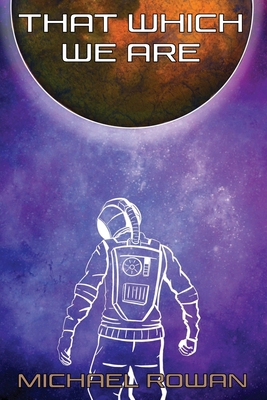 That Which We Are B0BN7PD5BL Book Cover