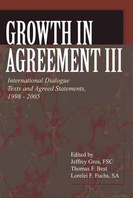 Growth in Agreement III: International Dialogue... 0802862292 Book Cover