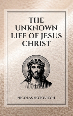 The Unknown Life of Jesus Christ: Easy to Read ... [Large Print] B0F5J1DLWV Book Cover