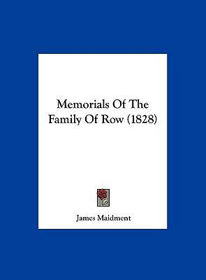 Memorials of the Family of Row (1828) 1162181117 Book Cover