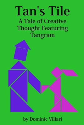 Tan's Tile: A Tale of Creative Thought Featurin... 0981494072 Book Cover