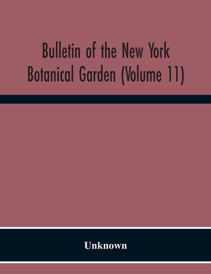 Bulletin Of The New York Botanical Garden (Volu... 9354300103 Book Cover