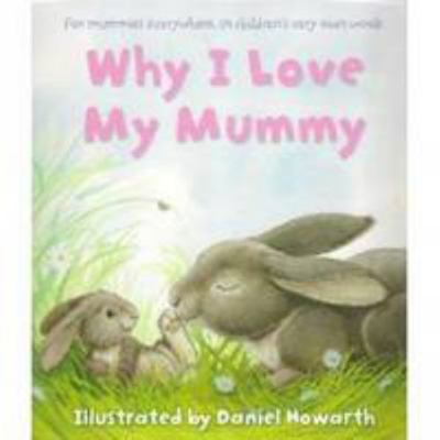 Why I Love My Mummy 0007809603 Book Cover