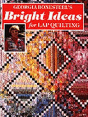 Bright Ideas for Lap Quilting 084871184X Book Cover