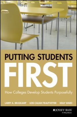 Putting Students First: How Colleges Develop St... 1119125731 Book Cover
