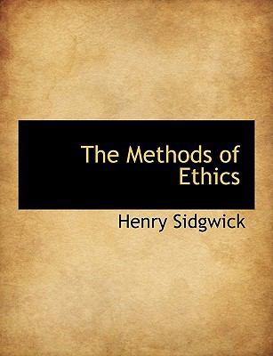 The Methods of Ethics [Large Print] 1116818507 Book Cover