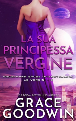 La sua principessa vergine [Italian] 1795922036 Book Cover