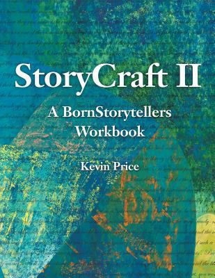 Story Craft II: A Born Storytellers Workbook 0987540289 Book Cover