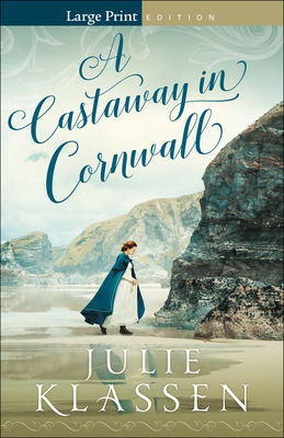 A Castaway in Cornwall [Large Print] 0764236202 Book Cover