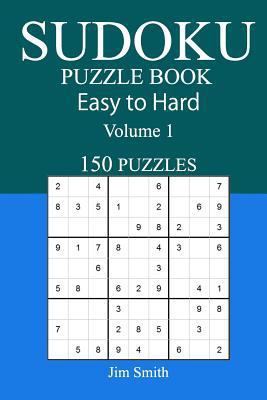 150 Easy to Hard Sudoku Puzzle Book 154549780X Book Cover