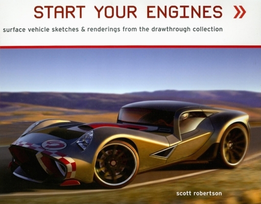 Start Your Engines: Surface Vehicle Sketches & ... 1933492147 Book Cover