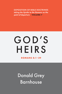 Romans, vol. 7: God's Heirs: Expositions of Bib... 0802883672 Book Cover