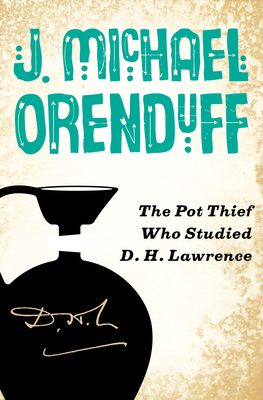 The Pot Thief Who Studied D. H. Lawrence 1480458821 Book Cover