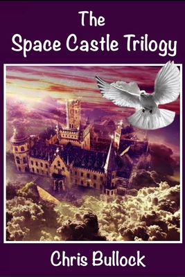 The Space Castle Trilogy 1987891945 Book Cover