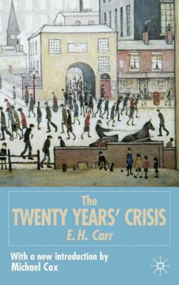 The Twenty Years' Crisis, 1919-1939: Reissued w... 033396375X Book Cover