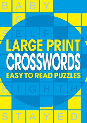 Large Print Crosswords: Easy to Read Puzzles [Large Print] 1784282715 Book Cover