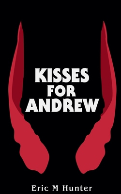 Kisses for Andrew B0DJQ1Y4N6 Book Cover