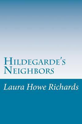 Hildegarde's Neighbors 1500535265 Book Cover