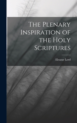 The Plenary Inspiration of the Holy Scriptures 1017523878 Book Cover