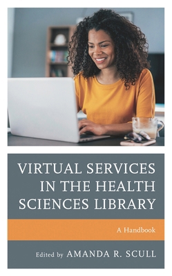 Virtual Services in the Health Sciences Library... 1538155427 Book Cover