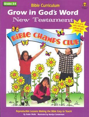 Grow in God's Word New Testament: Grade 3-4 (Bi... 0764705938 Book Cover