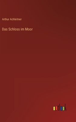 Das Schloss im Moor [German] 3368263277 Book Cover