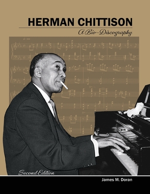 Herman Chittison A Bio-Discography B0F9VKB1KD Book Cover