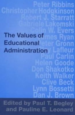 The Values of Educational Administration: A Boo... 0750709367 Book Cover