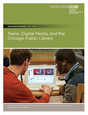 Teens, Digital Media, and the Chicago Public Li... 0985681969 Book Cover