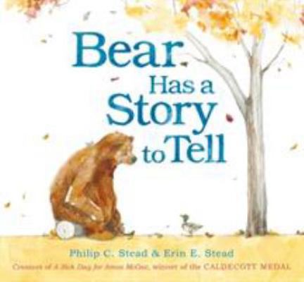 Bear Has a Story to Tell. Phillip C. Stead 1849395187 Book Cover