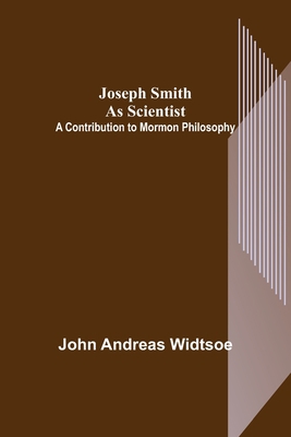 Joseph Smith as Scientist: A Contribution to Mo... 9356379602 Book Cover