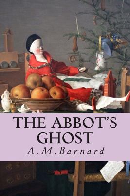 The Abbot's Ghost 1500396605 Book Cover