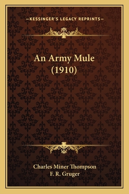An Army Mule (1910) 1164567829 Book Cover