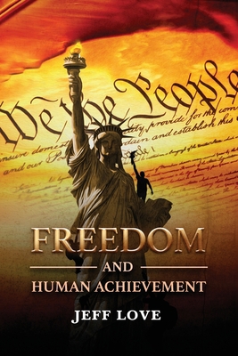 Freedom and Human Achievement 1959677551 Book Cover