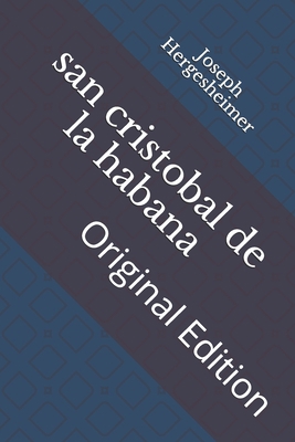 san cristobal de la habana: Original Edition B092P78QV3 Book Cover