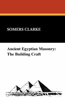 Ancient Egyptian Masonry: The Building Craft 1434452123 Book Cover