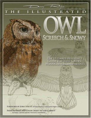 The Illustrated Owl: Screech & Snowy: The Ultim... 1565232852 Book Cover