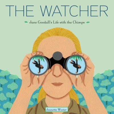 The Watcher: Jane Goodall's Life with the Chimps 0375967745 Book Cover
