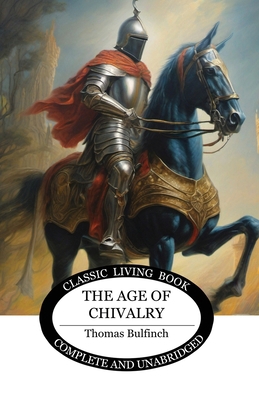 The Age of Chivalry 176153145X Book Cover