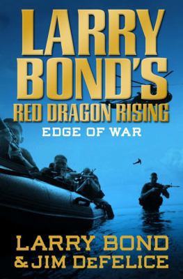 Larry Bond's Red Dragon Rising: Edge of War 0765321386 Book Cover