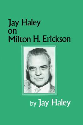 Jay Haley On Milton H. Erickson 1138009628 Book Cover