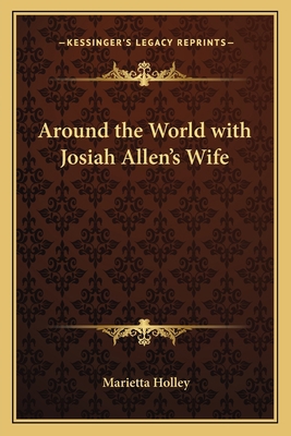 Around the World with Josiah Allen's Wife 1162767782 Book Cover