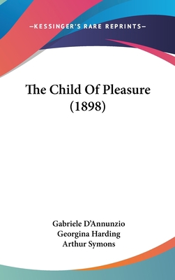 The Child Of Pleasure (1898) 1436651220 Book Cover