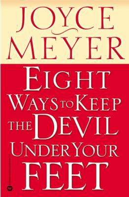 Eight Ways to Keep the Devil Under Your Feet 0446691135 Book Cover