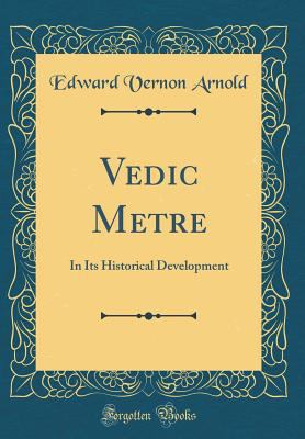 Vedic Metre: In Its Historical Development (Cla... 1528181271 Book Cover
