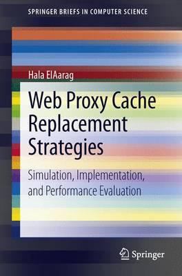 Web Proxy Cache Replacement Strategies: Simulat... 1447148924 Book Cover