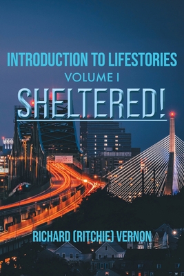 Introduction to Lifestories Volume 1 Sheltered! 1639452508 Book Cover