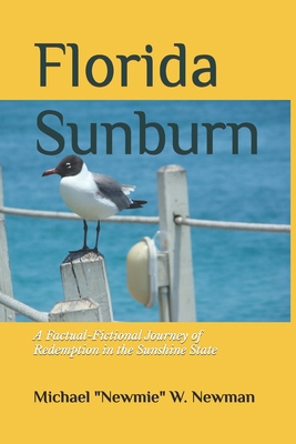 Florida Sunburn: A Factual-Fictional Journey of... 1686644116 Book Cover