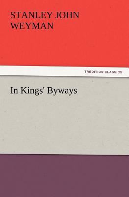 In Kings' Byways 3847240579 Book Cover