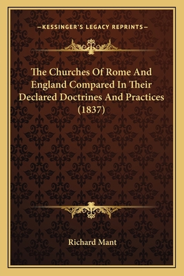 The Churches Of Rome And England Compared In Th... 1166921085 Book Cover
